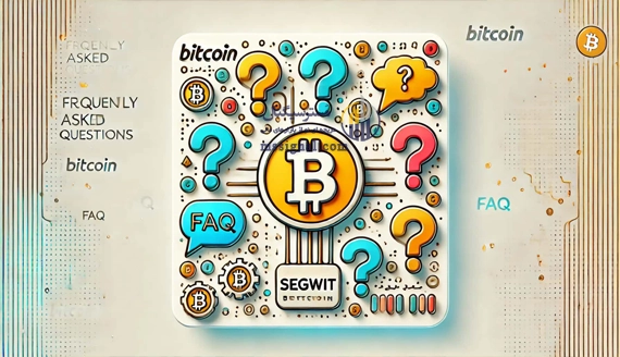 سوالات متداول درباره سگویت (SegWit) و تاثیر آن بر تراکنش های بیت کوین
